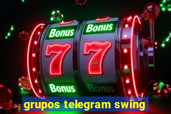 grupos telegram swing